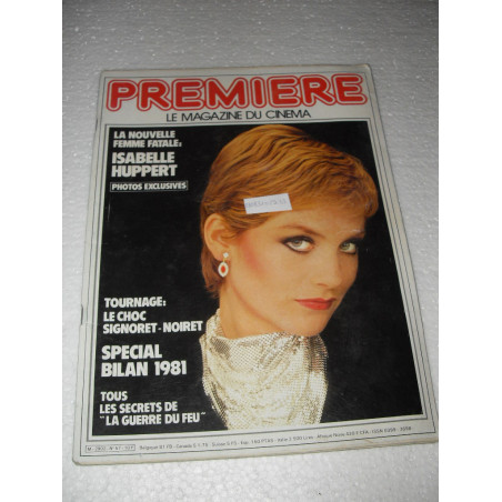 Première - le magazine du cinéma  N° 57 : Isabelle Huppert - Signoret-Noiret - "La Guerre du feu" - Bilan 1981